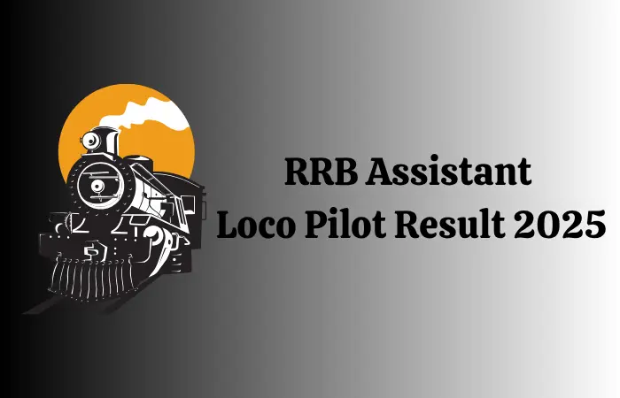 RRB Assistant Loco Pilot Result 2025